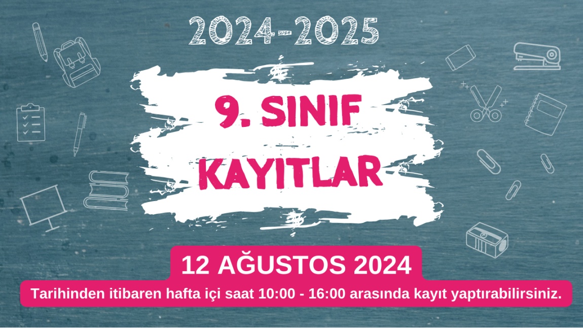 9.Sınıf Yeni Kayıtlar Hakkında Önemli Duyuru (2024-2025)