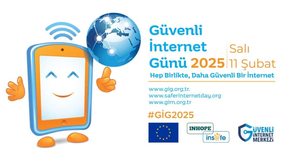 Güvenli İnternet Günü: Hep Birlikte, Daha Güvenli Bir İnternet - 11 Şubat 2025